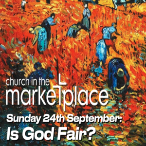 Is God fair? Sunday 24th September 2023
