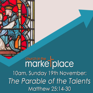 The Parable of the Talents - 10am Sunday 19th November 2023