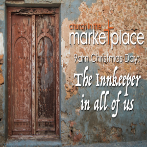 The Innkeeper in all of us - Monday 25th December 2023
