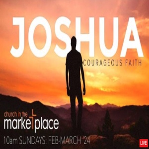 Joshua Corageous Faith - 10am Sunday 4th February 2024