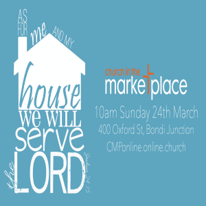 As For Me and My House, We Will Serve the Lord - Sunday 24th March 2024