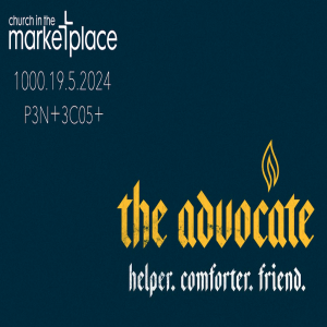 The Advocate, Helper, Comforter and Friend - Sunday 19th May 2024