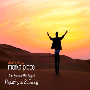 Rejoicing in Suffering - Sunday 25th August 2024