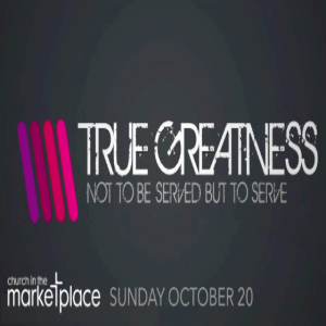 True Greatness - Sunday 20th October 2024