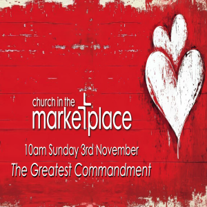 The Greatest Commandment - Sunday 3rd November 2024 at 10am