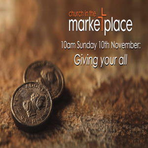 Giving Your All - Sunday 10th November 2024