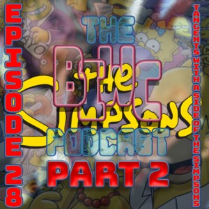 Episode 28 P2 - Tangents with a side of The Simpsons