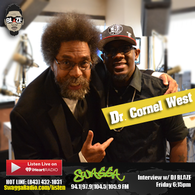 Dr. Cornel West & Dj Blaze