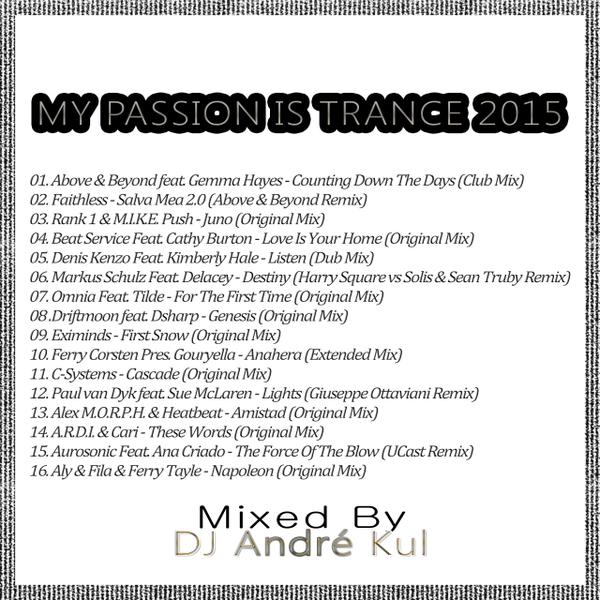 My Passion is Trance 2015 Mixed By DJ Andre Kul