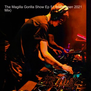 The Magilla Gorilla Show Ep 51 (Halloween 2021 Mix)