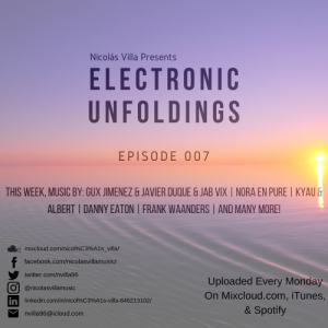 Nicolás Villa presents Electronic Unfoldings Episode 007 | Endless Change