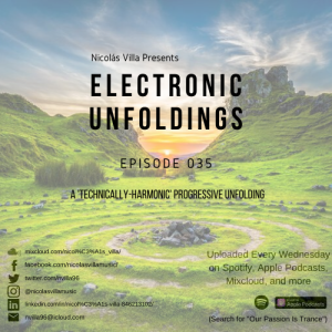 Nicolás Villa presents Electronic Unfoldings Episode 035 | A 'Technically-Harmonic' Progressive Unfolding