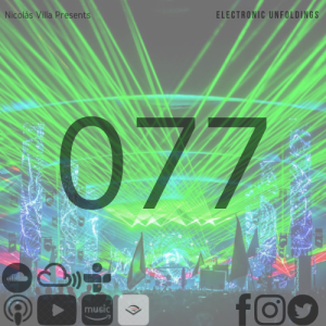 Nicolás Villa presents Electronic Unfoldings Episode 077 | Trance-Only Continuous Unfolding