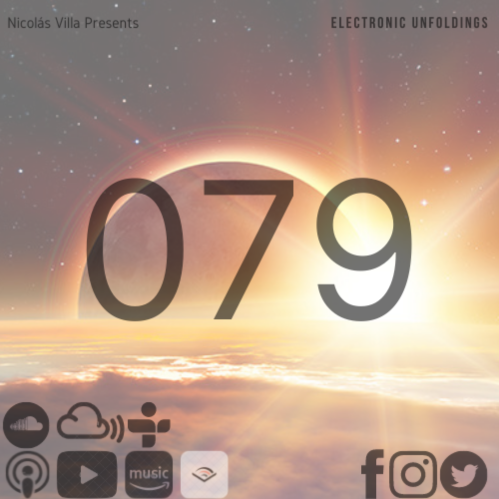 Nicolás Villa presents Electronic Unfoldings Episode 079 | Solar Paradise Found