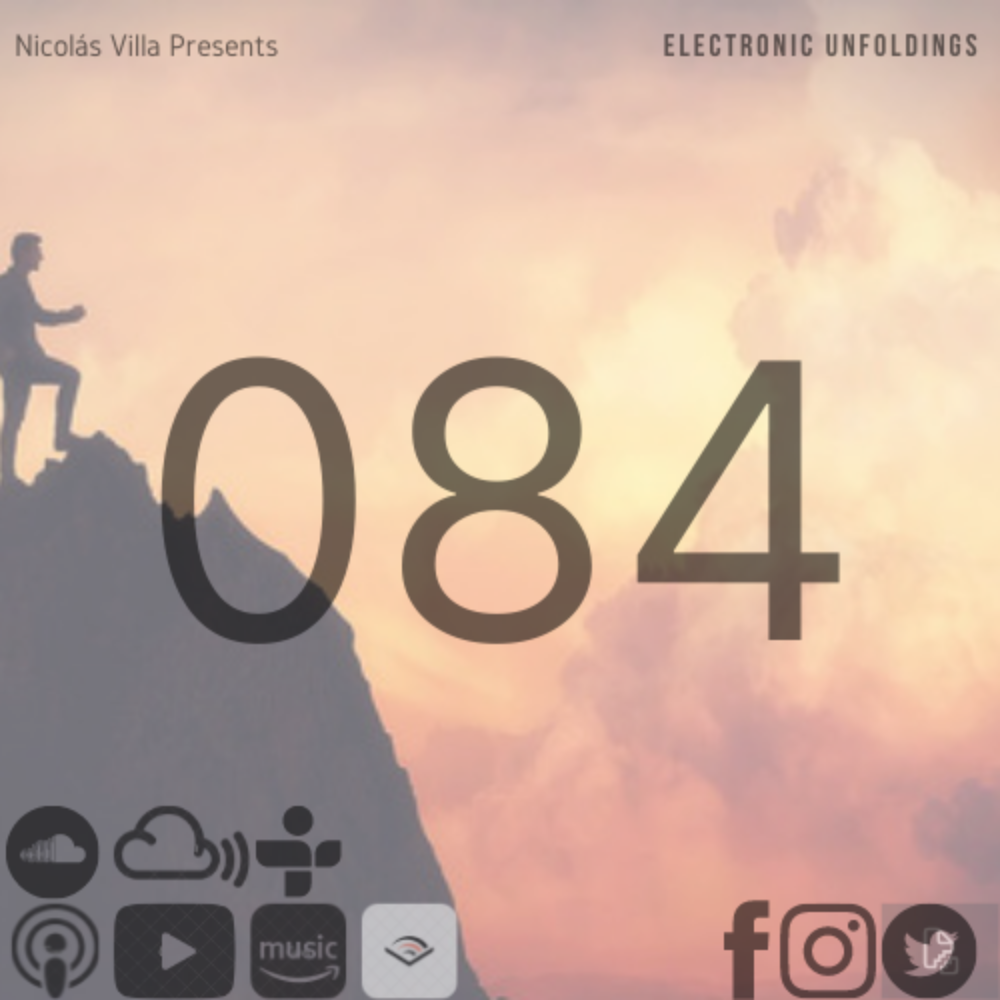 Nicolás Villa presents Electronic Unfoldings Episode 084 | Life Requires Sisu