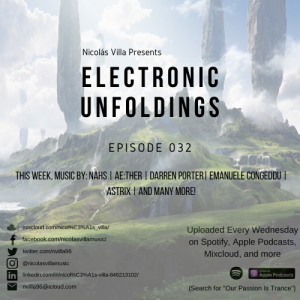 Nicolás Villa presents Electronic Unfoldings Episode 032 | A Tale Of Emergence