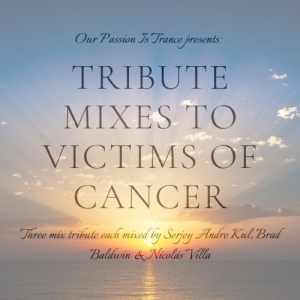 Nicolás Villa - Our Passion Is Trance (Tribute Mixes to Victims of Cancer)