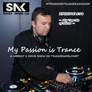 My Passion is Trance 178 (My Top 22 of 2018)