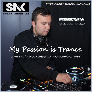 My Passion is Trance 183 (We Are What We Are)