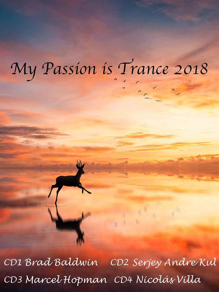 My Passion is Trance 2018 (CD 1 - Brad Baldwin)