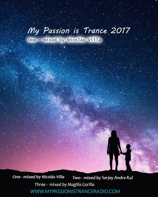 My Passion Is Trance 2017 (CD 1) (Mixed By Nicolás Villa)