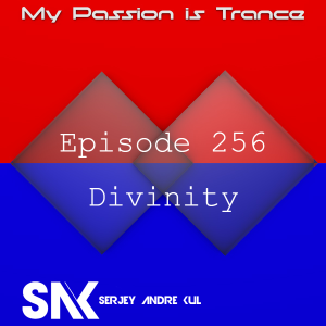 My Passion is Trance 256 (Divinity)