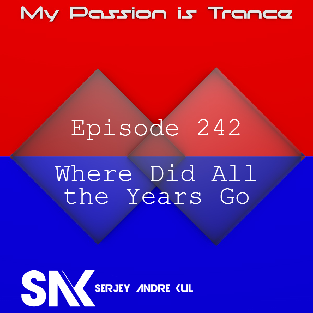 My Passion is Trance 242 (Where Did All the Years Go)