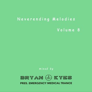 Neverending Melodies Vol 8 (Mixed By Emergency Medical Trance)