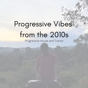 Progressive Vibes from the 2010s Mix (Video Version on my YouTube Channel, link in the description)