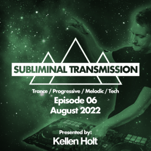 Kellen Holt - Subliminal Transmission EP 6