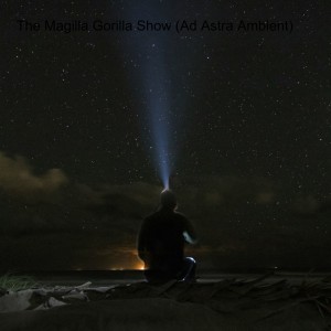 The Magilla Gorilla Show Ep 50 (Ad Astra Ambient)