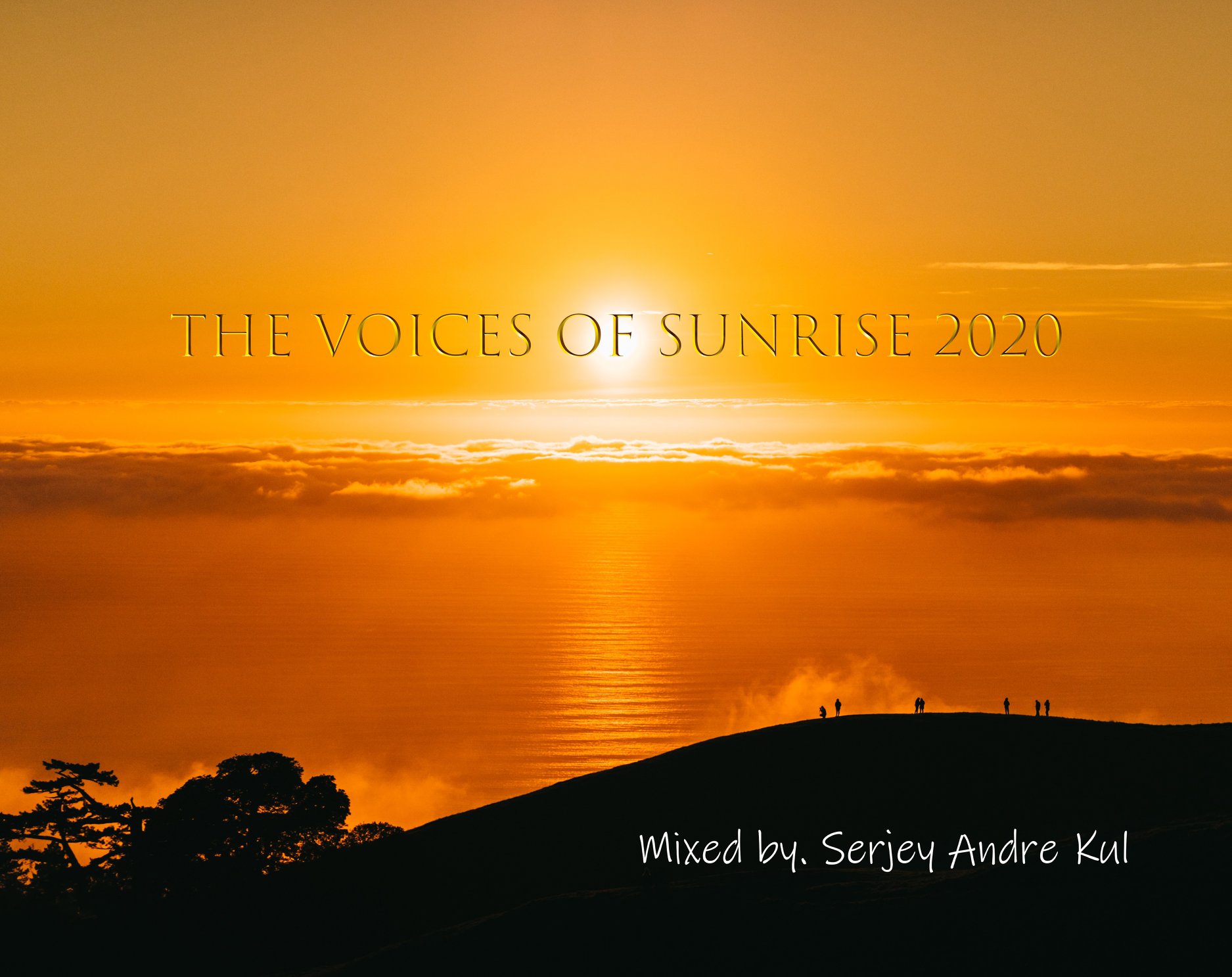 The Voices of Sunrise 2020 (Reboot) (Mixed by Serjey Andre Kul)