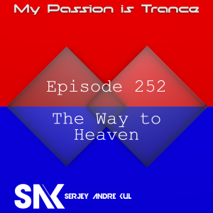 My Passion is Trance 252 (The Way to Heaven)