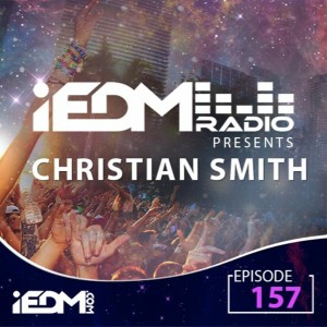 iEDM Radio Episode 157: Christian Smith