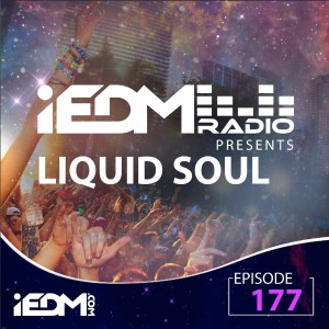 iEDM Radio Episode 177: Liquid Soul