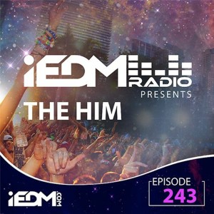 iEDM Radio Episode 243: The Him