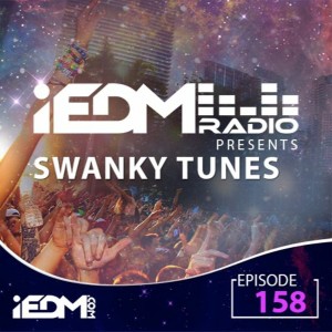 iEDM Radio Episode 158: Swanky Tunes