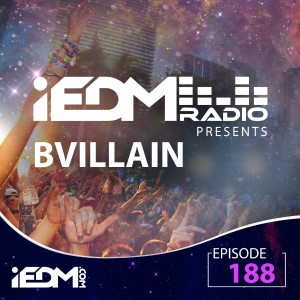 iEDM Radio Episode 188: BVillain