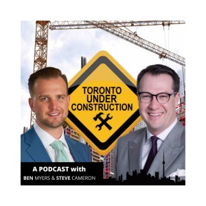 Episode 1 - Toronto Under Construction 