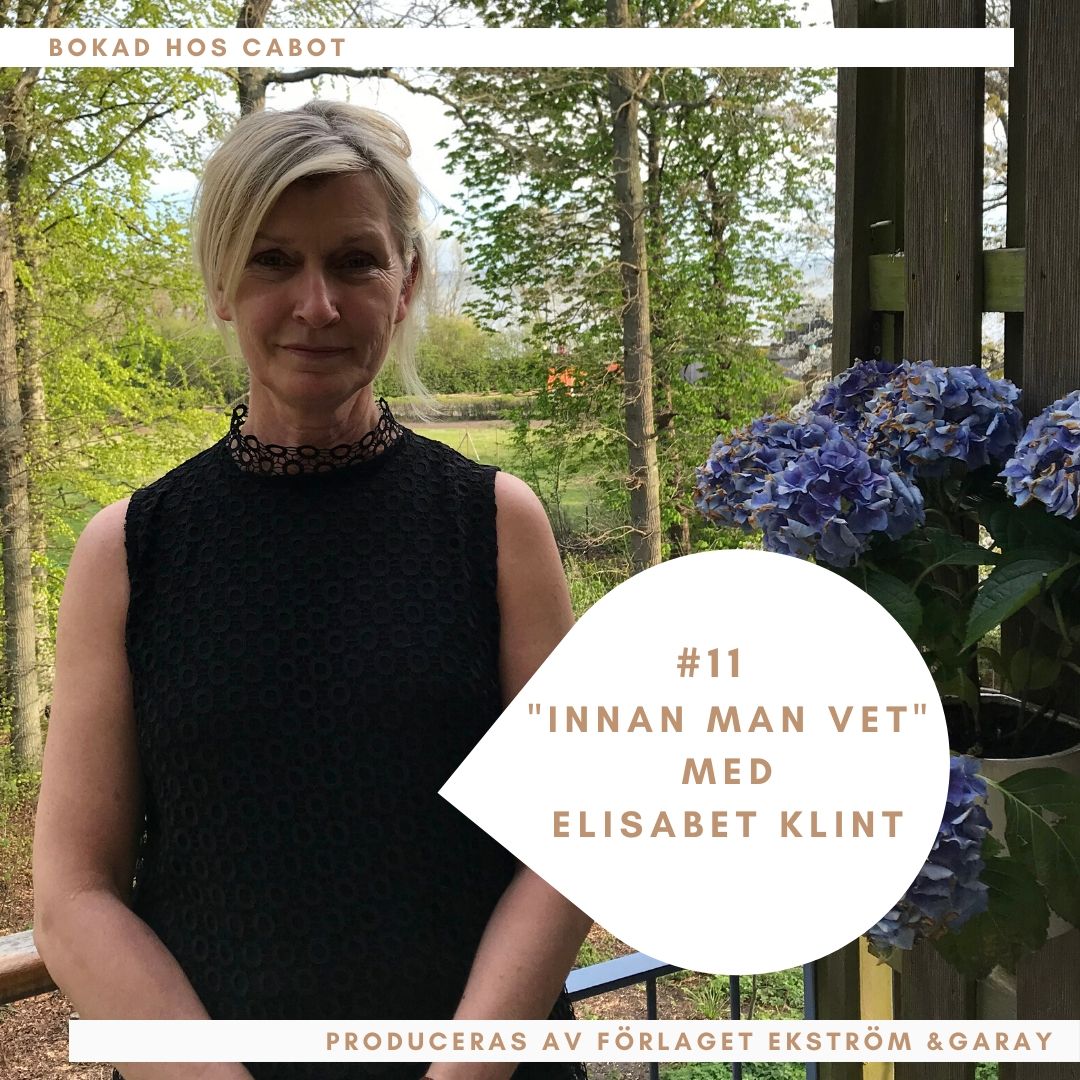 11# Innan man vet, med Elisabet Klint