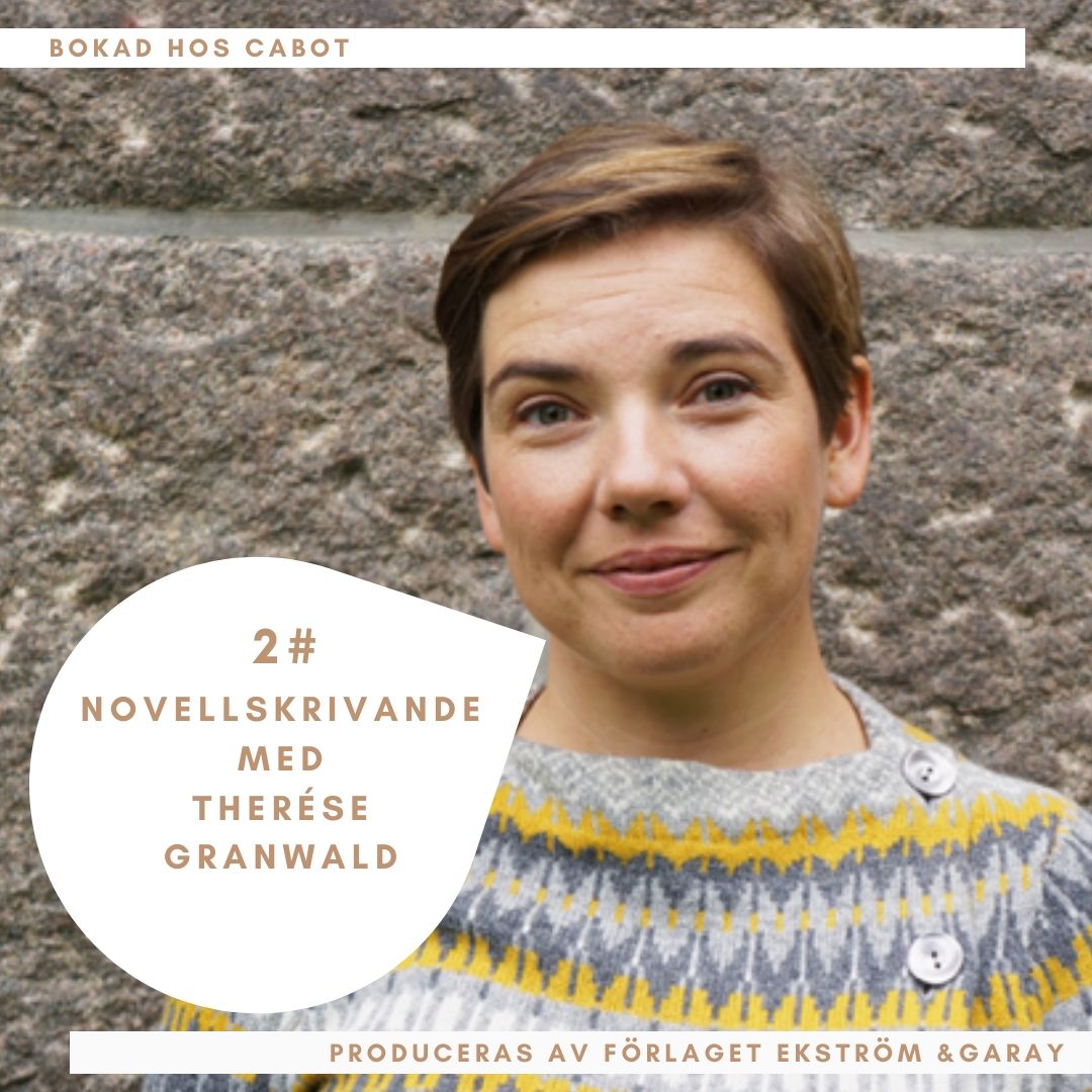 2# Novellskrivande med Therése Granwald