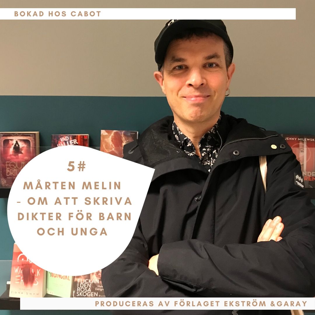 #5 Mårten Melin - om att skriva dikter för barn och unga