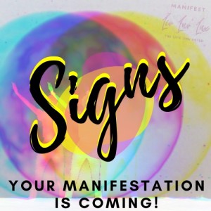 Signs Your Manifestation is Coming