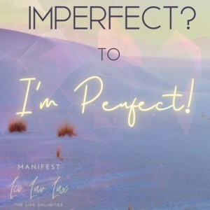 imperfect to i'm perfect