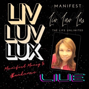 Liv Luv Lux | My Money Talks to Me, Yours Can Too. Manifest More Money & Abundance