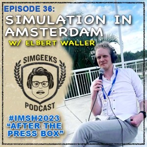 Ep. 36 Simulation in Amsterdam w/ Elbert Waller - After the Press Box Closed #IMSH2023