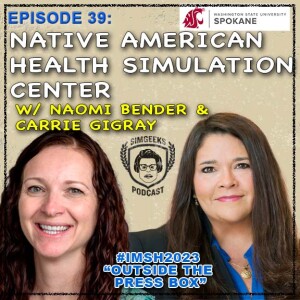 Ep. 39 Native American Health Simulation Center