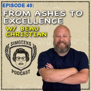 Ep 40 From Ashes to Excellence W/ Beau Christian