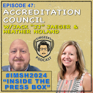 Ep 47 #IMSH2024 - Accreditation Council W/ JJ & Heather