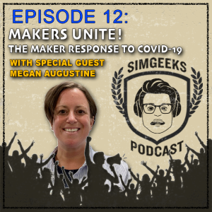 #12 Makers Unite! The Maker Response to COVID19 with Megan Augustine.